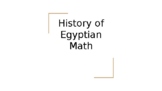 History of Egyptian Math PowerPoint