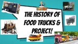 History of Food Trucks & Project
