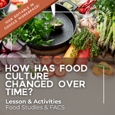 History of Food and Culture | FACS & Culinary Arts | What 