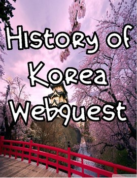 Preview of History of Korea Webquest