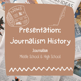 History of Newspapers and Journalism - Slides and Presentation