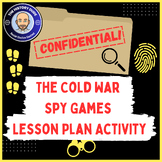 History of The Cold War: Spy Games Lesson Plan Activity!