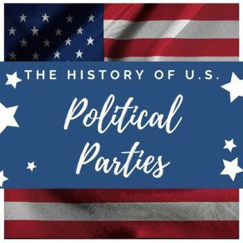 Preview of History of US Political Parties - Digital or Printable Activity