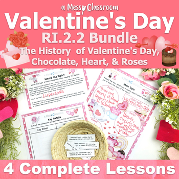 Preview of History of Valentines Day Chocolate Roses Heart Reading Bundle RI.2.2 Main Topic