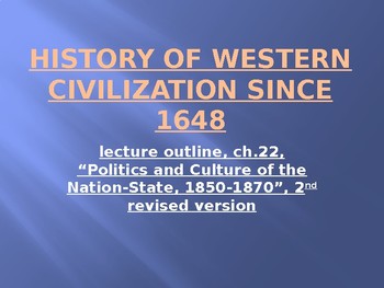 Preview of History of Western Civilization from 1648, powerpoint, ch.22, 1850 to 1870