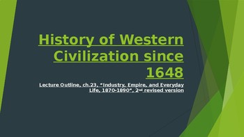 Preview of History of Western Civilization from 1648,powerpoint, ch.23, 1870 to 1890