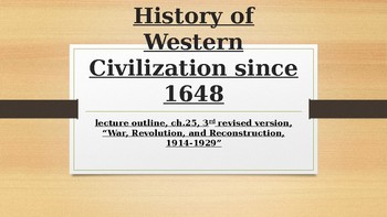 Preview of History of Western Civilization from 1648,powerpoint, ch.25, 1914 to 1929