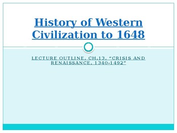 Preview of History of Western Civilization to 1648, powerpoint, High Middle Ages. ch.13