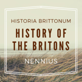 "The History of the Britons" by Nennius (Medieval Primary 