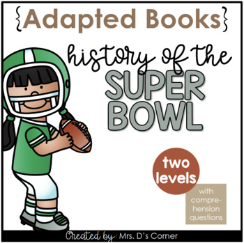 History of the Superbowl Adapted Books [Level 1 and Level 2] Digital +  Printable