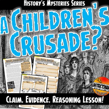 Preview of History's Mysteries: A Children's Crusade? Claim & Evidence CER Activity