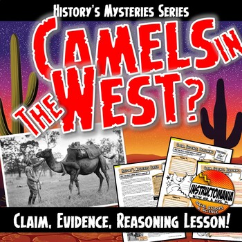 Preview of History's Mysteries: Camels in the West? Claim & Evidence Westward Expansion