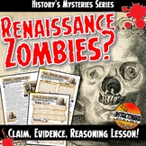 History's Mysteries: Renaissance Zombies? Claim,Evidence C
