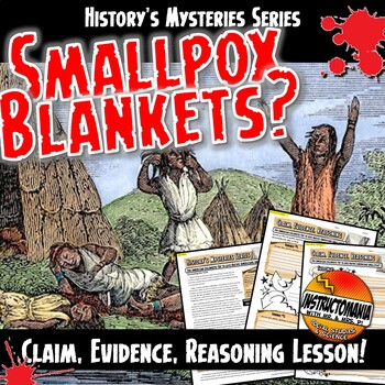 Preview of US History's Mysteries: Smallpox Blankets? Claim Evidence CER Colonies Worksheet