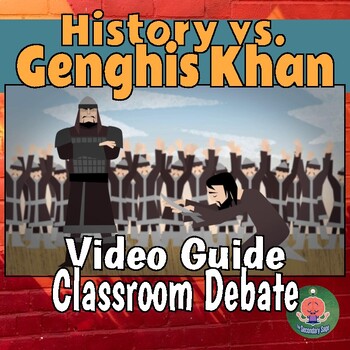Preview of History vs. Genghis Khan Viewing Guide and Classroom Debate