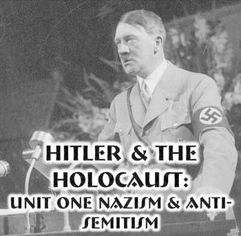 Preview of Hitler & The Holocaust - 1) Unit One Nazism & Anti-Semitism