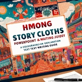 Hmong Story Cloths & Explanation Text Lesson Bundle