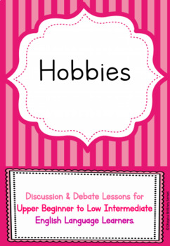 Preview of Hobbies ESL/EFL/ELL Lesson Plan w/ Worksheets