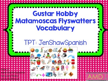 Preview of Gustar Hobby Spanish Matamoscas Flyswatters Avancemos U1L1 1.1