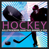 Hockey Theme Classroom Editable - Name Tags, Banner, & Bul
