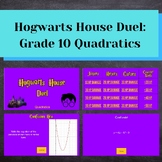 Hogwarts House Duel: Grade 10 Quadratics