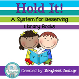 Hold It! A System for Reserving Library Books (Brights Set)