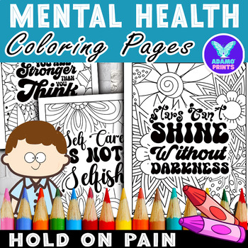 Preview of Hold On Pain Ends Mental Health Coloring Inspiration Classroom Activity NO PREP