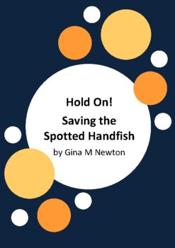 Preview of Hold On! Saving the Spotted Handfish by Gina M Newton - 6 Worksheets