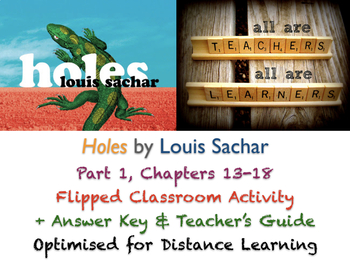 Preview of Holes (Louis Sachar) Ch. 13-18 - Flipped Classroom - ACTIVITIES + ANSWERS