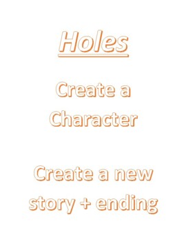 Preview of Holes Louis Sachar - Create a Character. Create a new story and ending