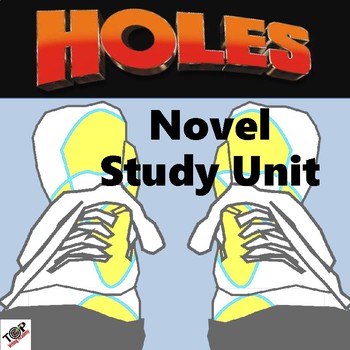 Holes: Novel-Ties Study Guide