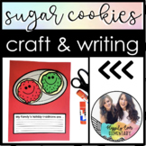 Holiday Sugar Cookies Craft and Writing | Primary Monthly 