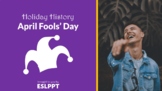 Holiday History - April Fools' Day