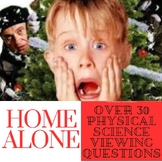 Holiday HomeAlone Physical Science Viewing Questions