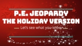 Holiday Jeopardy Lesson for PE and Classroom Holiday Activities