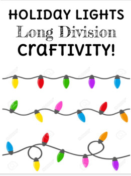 Preview of Holiday Lights Long Division Craftivity - EDITABLE