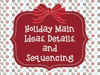 Preview of Holiday Main Ideas, Details, and Sequencing