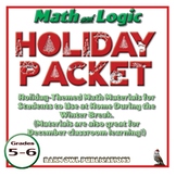 Holiday Math & Logic Packet (for the break or at school) Gr 5-6