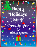 Holiday Math Ornaments for Middle School
