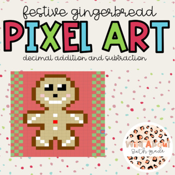 Preview of Holiday Mystery Math Pixel Art Gingerbread Addition & Subtraction Of Decimals