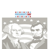 Holiday: Presidents Day ( George Washington Abraham Lincoln)
