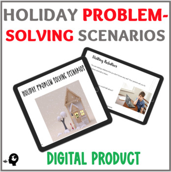 Preview of Holiday Problem Solving Scenarios