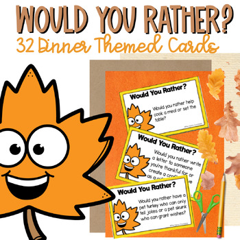 Preview of November Thanksgiving Dinner Would You Rather Discussion Cards Game Task Cards