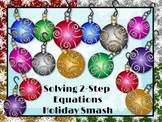 Holiday Smash: Solving 2-Step Equations