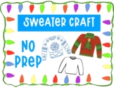 Holiday Sweater Craft - Winter - Holiday - Christmas - NO 