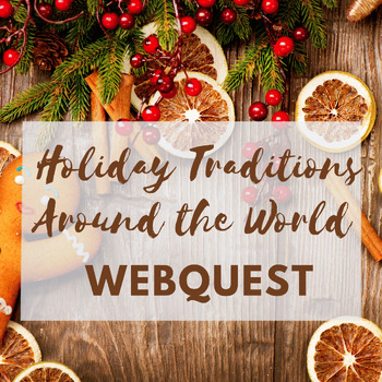 Preview of Holiday Traditions Around the World WebQuest - Fun Holiday Activity!