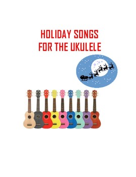 Preview of Holiday Ukulele Songs - Beginner