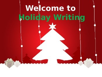 Preview of Holiday Writing Powerpoint- Virtual Classroom or Smart Board