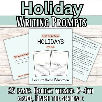 Preview of Holiday Writing Prompts: 25 Finish the Sentence Writing Prompts for Grades K-4