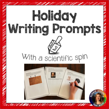 Preview of Holiday Writing Prompts with a science spin